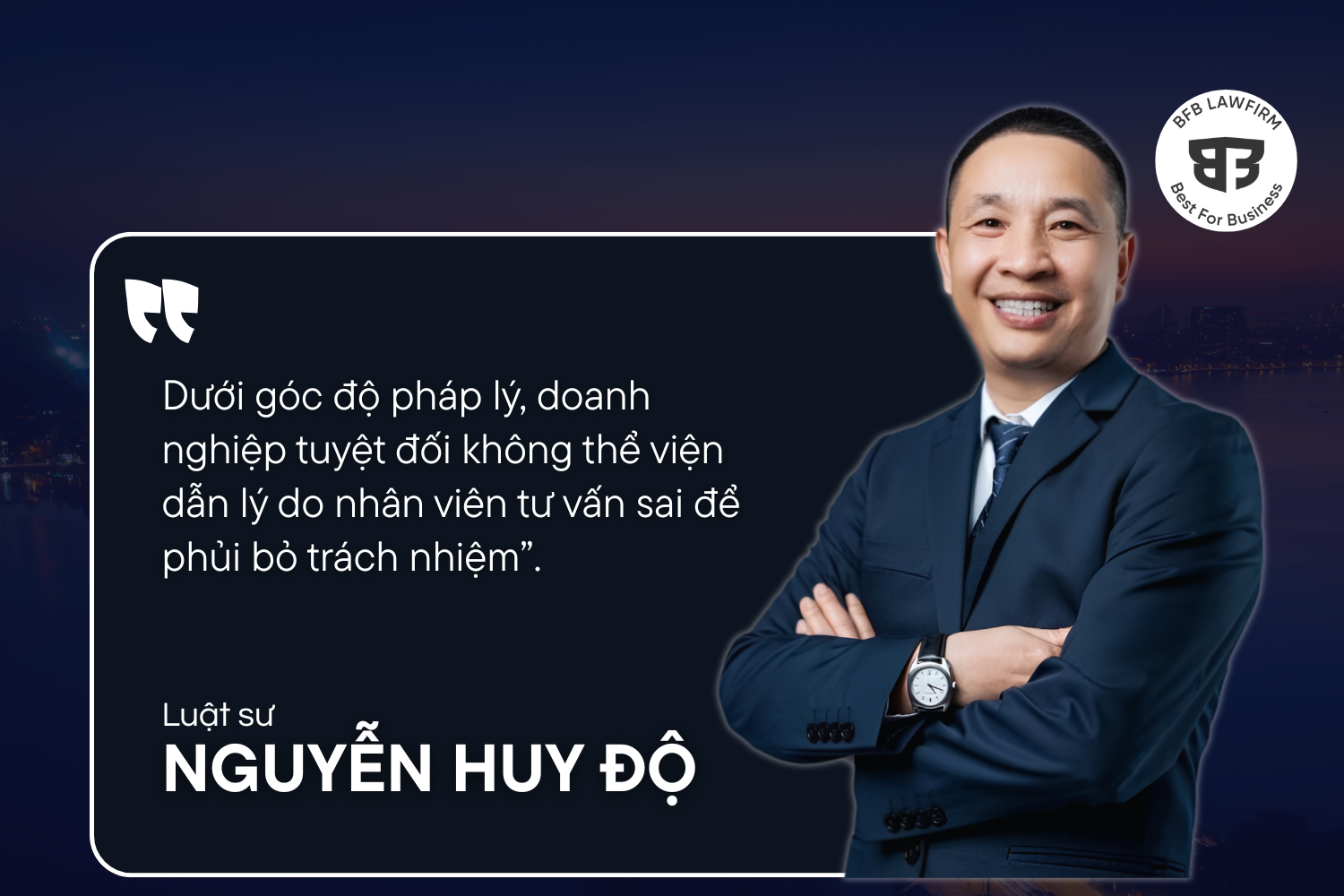 Luật sư Nguyễn Huy Độ, Tổng Giám đốc BFB