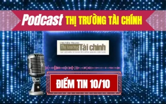 Podcast Điểm tin ngày 10 tháng 10: NHNN tìm nhà đầu tư tham gia cơ cấu lại ngân hàng SCB