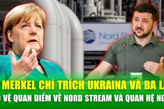Cựu Thủ tướng Đức chỉ trích Ukraine và Ba Lan, bảo vệ quan điểm về Nord Stream và quan hệ Nga
