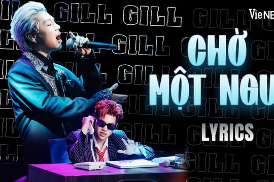 Lời bài hát "Chờ Một Người" - GILL x Captain (Performance) Rap Việt 2024: Tuổi 20, anh vẫn chưa hiểu vì sao mùi áo bố vẫn luôn ám khói...