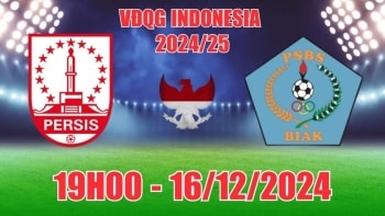 Soi tỷ lệ, nhận định Persis Solo vs PSBS Biak Numfor (19h00, 16/12) VĐQG Indonesia: Khách tự tin chia điểm