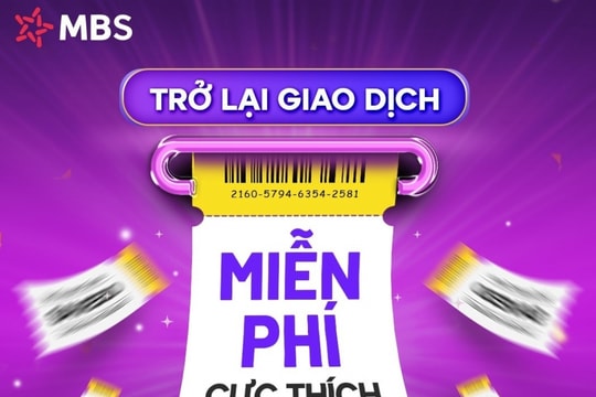 MBS triển khai hàng loạt ưu đãi hấp dẫn miễn phí giao dịch và hỗ trợ lãi suất margin