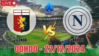 Soi tỷ lệ, nhận định Genoa vs Napoli (00h00, 22/12) vòng 17 Serie A: Khách đáng tin cậy