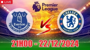 Soi tỷ lệ, nhận định Everton vs Chelsea (21h00, 22/12) vòng 17 Ngoại hạng Anh: Chelsea thắng nhàn nhã