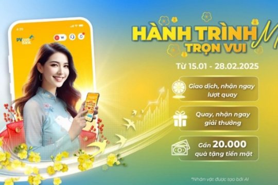 Tận hưởng ngàn ưu đãi cùng PVcomBank trong dịp Tết Nguyên đán 2025