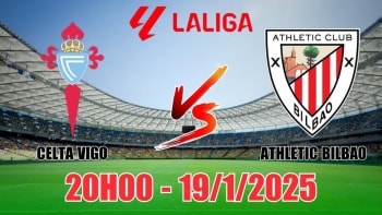 Nhận định Celta Vigo vs Athletic Bilbao (20h00, 19/1) bóng đá La Liga 2025: Hòa giằng co