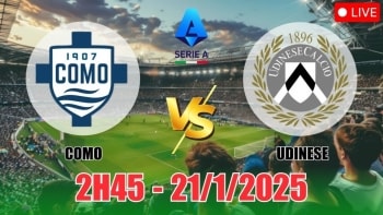 Nhận định Como vs Udinese (2h45, 21/1), bóng đá Serie A: Cửa dưới “ghi điểm”