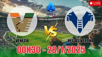 Nhận định Venezia vs Hellas Verona (00h30, 28/1/2025) bóng đá Serie A 2025: Trận chiến sinh tồn