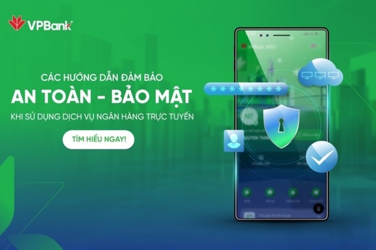 VPBank cảnh báo: Dùng số điện thoại làm tên đăng nhập là “mở đường” cho kẻ gian