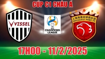 Nhận định Vissel Kobe vs Shanghai Port (17h00, 11/2) bóng đá C1 châu Á 2025: Cửa trên có chiến thắng đậm đà