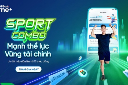 VPBank tiên phong ra mắt gói giải pháp tài chính Sport Combo dành cho nhóm khách hàng yêu thích thể thao