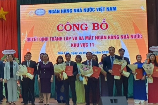 Chính thức ra mắt Ngân hàng Nhà nước chi nhánh Khu vực 11 tại Đắk Lắk