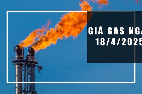Giá gas hôm nay 18/4/2025: Tăng nhẹ trên thế giới, trong nước giữ giá