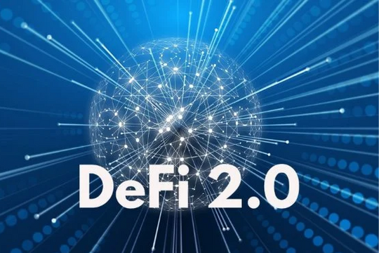 DeFi 2.0: Tiềm năng đầu tư từ thế hệ công nghệ mới