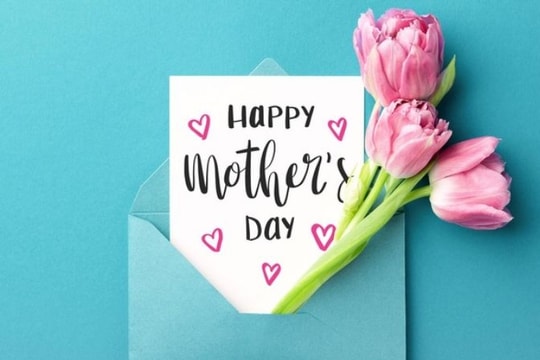 Nguồn gốc và ý nghĩa ngày của Mẹ: Những lời chúc hay nhất tặng mẹ yêu