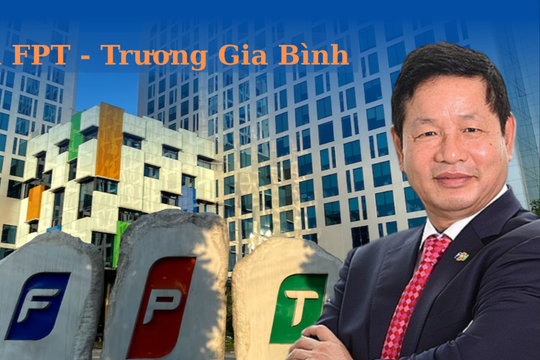 “Cuộc chơi” tỷ đô của ông Trương Gia Bình cùng hệ sinh thái FPT
