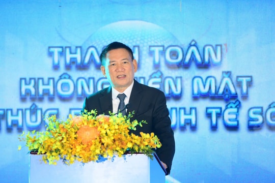 Phó Thủ tướng Hồ Đức Phớc: Thanh toán không dùng tiền mặt đã có bước phát triển vượt bậc