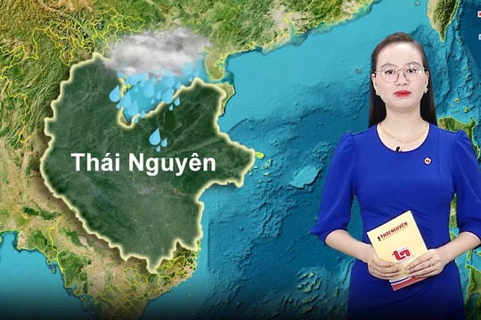 Dự báo thời tiết Thái Nguyên ngày 22/6: Mưa to và dông, mực nước sông Cầu tiếp tục tăng