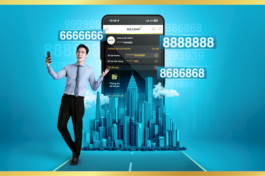 Tài khoản số đẹp BAC A BANK – đa dạng lựa chọn, khởi phát thành công