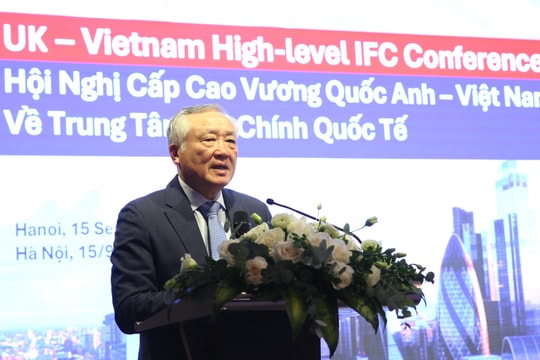 Mong muốn tiếp tục nhận được sự hỗ trợ, đồng hành của Anh trong xây dựng và phát triển Trung tâm tài chính quốc tế