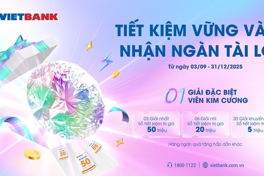 VIETBANK tung khuyến mại gần 5 tỷ đồng, cơ hội trúng viên kim cương 500 triệu đồng