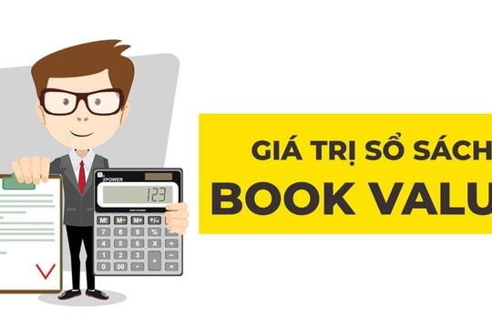 Giá trị sổ sách là nền tảng quan trọng để nhà đầu tư đọc vị doanh nghiệp