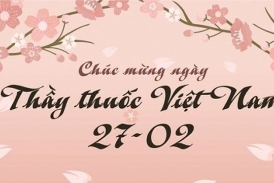 Lời chúc Ngày thầy thuốc Việt Nam 27/2 hay và ý nghĩa nhất