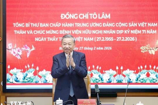 Phát biểu của Tổng Bí thư Tô Lâm nhân dịp thăm, chúc mừng Bệnh viện Hữu Nghị