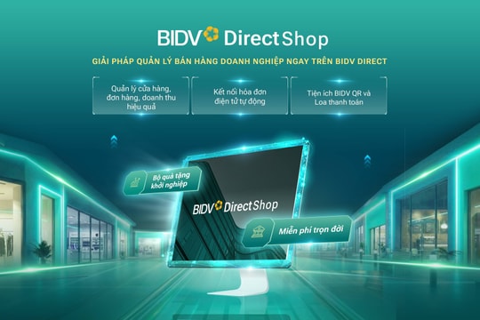 BIDV Direct Shop: Giải pháp giúp SMEs số hóa bán hàng và kiểm soát doanh thu