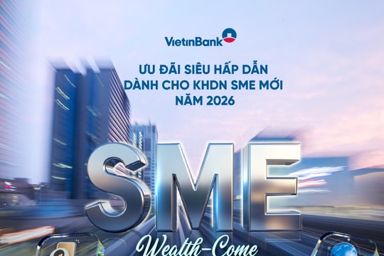 Bùng nổ ưu đãi lớn dành cho doanh nghiệp SME mới tại VietinBank