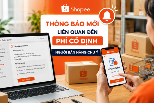 Shopee ra thông báo mới, người bán hàng cần lưu ý