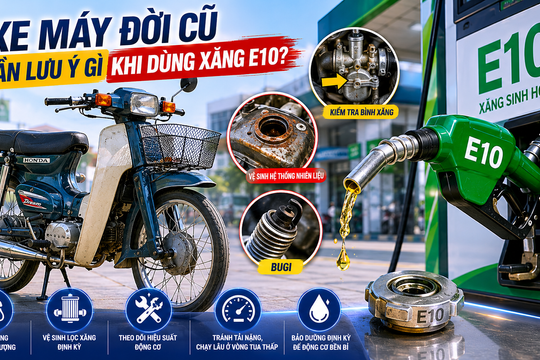 Xe máy đời cũ cần lưu ý những điều gì khi dùng xăng E10?